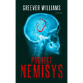 Project NEMISYS: A Novel of Assassins, Aliens, Corporate Espionage & Genetic Engineering
