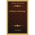 Problems in Ethnology
