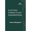 Electric Power Plant Engineering