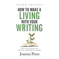 How to Make a Living with Your Writing Third Edition: Turn Your Words into Multiple Streams Of Income