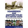Sombreros and Motorcycles in a Newer South: The Politics of Aesthetics in South Carolina's Tourism Industry