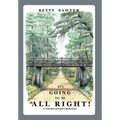 It's Going To Be All Right! A Collection of Positive Reflections