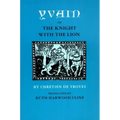 Yvain; Or, the Knight with the Lion
