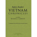 Ripley's Raiders Vietnam Chronicles: A Compilation of Recorded Events to Assist the Memory