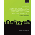 Constitutional Law, Administrative Law, and Human Rights: A Critical Introduction