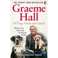 All Dogs Great and Small: What I've Learned Training Dogs