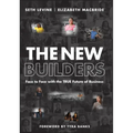 The New Builders: Face to Face with the True Future of Business