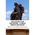 Measure for Measure - Large Print Edition: A Play