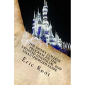 The Disney College Program 2.0: The Updated Unofficial and Unauthorized Guide