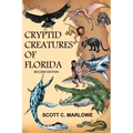Cryptid Creatures of Florida: Second Edition