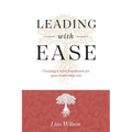 Leading with Ease: Creating a solid foundation for your leadership role