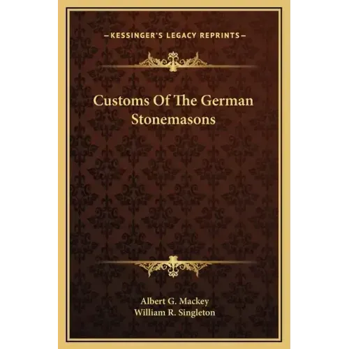 Customs of the German Stonemasons