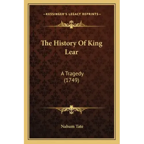 The History Of King Lear: A Tragedy (1749)