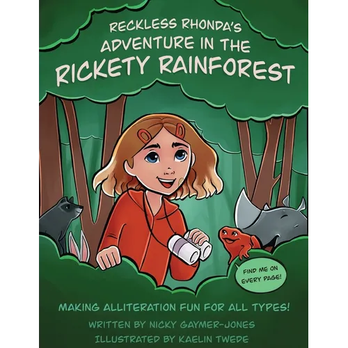 Reckless Rhonda's Adventure in the Rickety Rainforest: Read Aloud Books, Books for Early Readers, Making Alliteration Fun!
