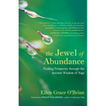The Jewel of Abundance: Finding Prosperity Through the Ancient Wisdom of Yoga