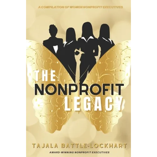 The Nonprofit Legacy: A Compilation of Women Nonprofit Executives