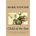 Child of the Sun: Psychic & Physical Rejuvenation in Alchemy and Qabala