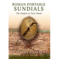 Roman Portable Sundials: The Empire in Your Hand