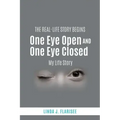 One Eye Open and One Eye Closed