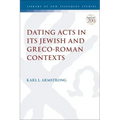 Dating Acts in its Jewish and Greco-Roman Contexts