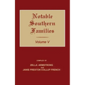 Notable Southern Families. Volume V