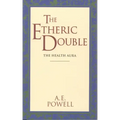 The Etheric Double: The Health Aura of Man