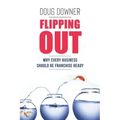 Flipping Out: Why Every Business Should Be Franchise Ready