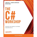The C# Workshop: Kickstart your career as a software developer with C#
