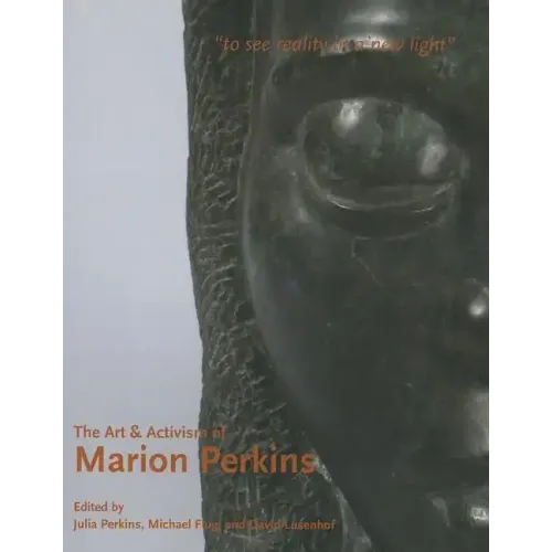 The Art & Activism of Marion Perkins: To See Reality in a New Light