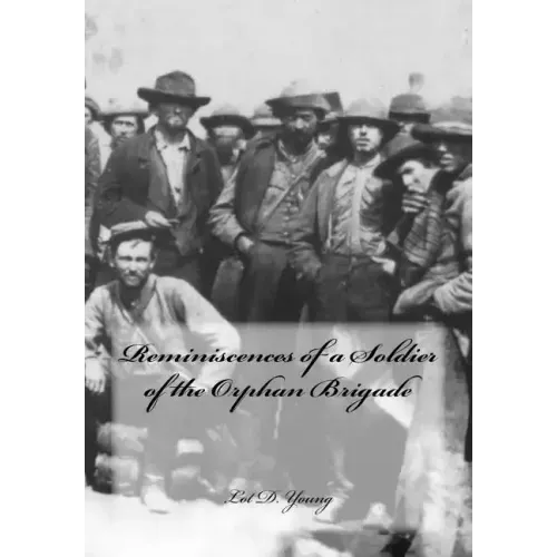 Reminiscences of a Soldier of the Orphan Brigade