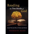 Reading the Two Books of God: Sacred Time and Place in Nature and History