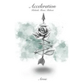 Acceleration: Rebirth, Reset, Reboot