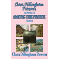 Clara Dillingham Pierson's Complete Among the People Series