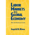 Labor Markets in a Global Economy: A Macroeconomic Perspective: A Macroeconomic Perspective
