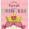 Today Farrah Will Be a Princess