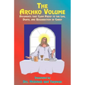 The Archko Volume: Documents That Claim Proof to the Life, Death, and Resurrection of Christ