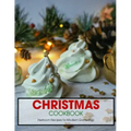 Christmas Cookbook: Heirloom Recipes for Modern Gatherings