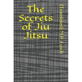 The Secrets of Jiu Jitsu