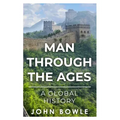 Man Through the Ages: A Global History
