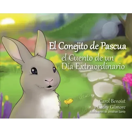 El Conejito de Pascua: El Cuento de Un Día Extraordinario