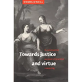 Towards Justice and Virtue: A Constructive Account of Practical Reasoning