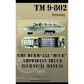 GMC DUKW-353 "DUCK" Amphibian Truck Technical Manual TM 9-802