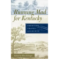 Running Mad for Kentucky: Frontier Travel Accounts