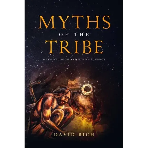 Myths of the Tribe: When Religion and Ethics Diverge