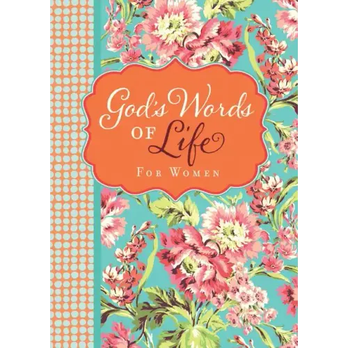 God's Words of Life for Women: Devotions and Bible Verses for Every Season - Over 40 Topically Arranged Devotional Entries - The Perfect Christian Mot