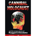 Cannibal Holocaust: And the Savage Cinema of Ruggero Deodato