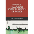 Nuevos hallazgos sobre el origen de Ponce