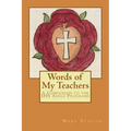 Words of My Teachers - A Companion to the IHS Audio Programs