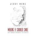 Walking a Crooked Smile: An Inner Journey to Peace