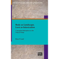 Body as Landscape, Love as Intoxication: Conceptual Metaphors in the Song of Songs